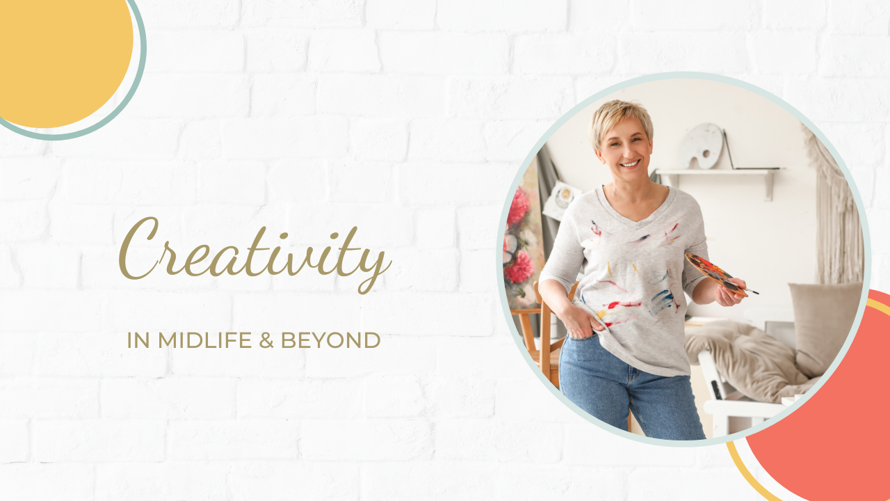 Creativity in Midlife and Beyond Blog